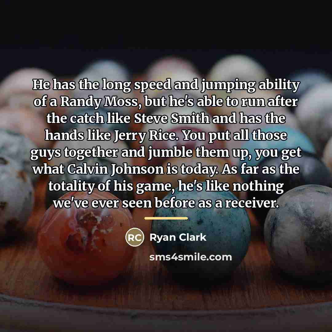 “He has the long speed and jumping ability of a…” quote by Ryan Clark