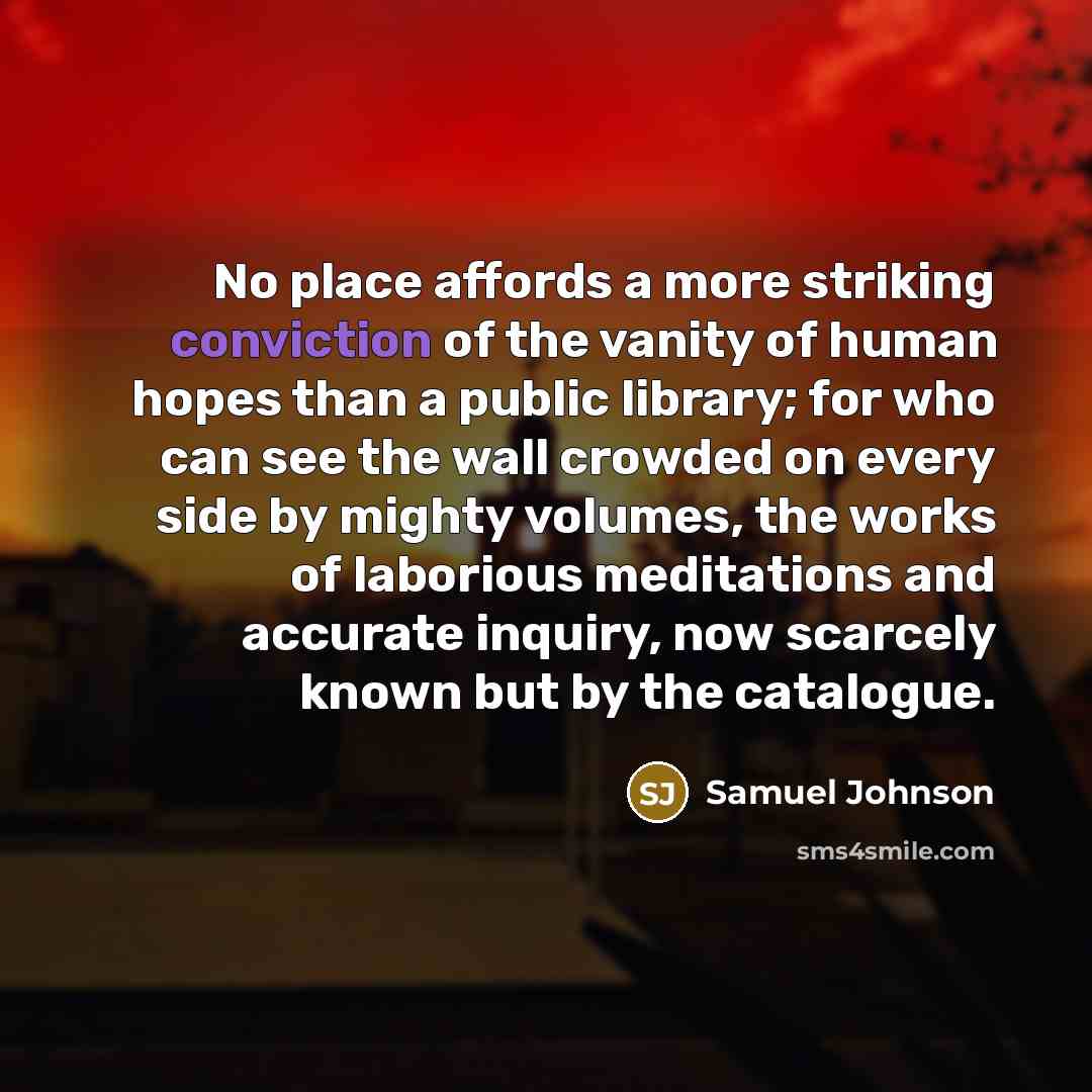 “No place affords a more striking conviction of the vanity…” quote by Samuel Johnson