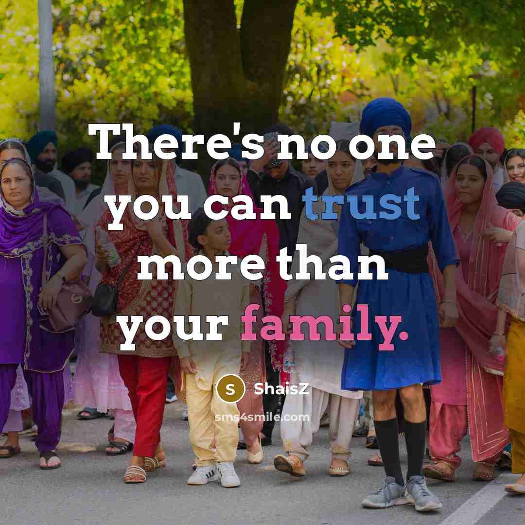 “There's no one you can trust more than your family.…” quote by ShaisZ