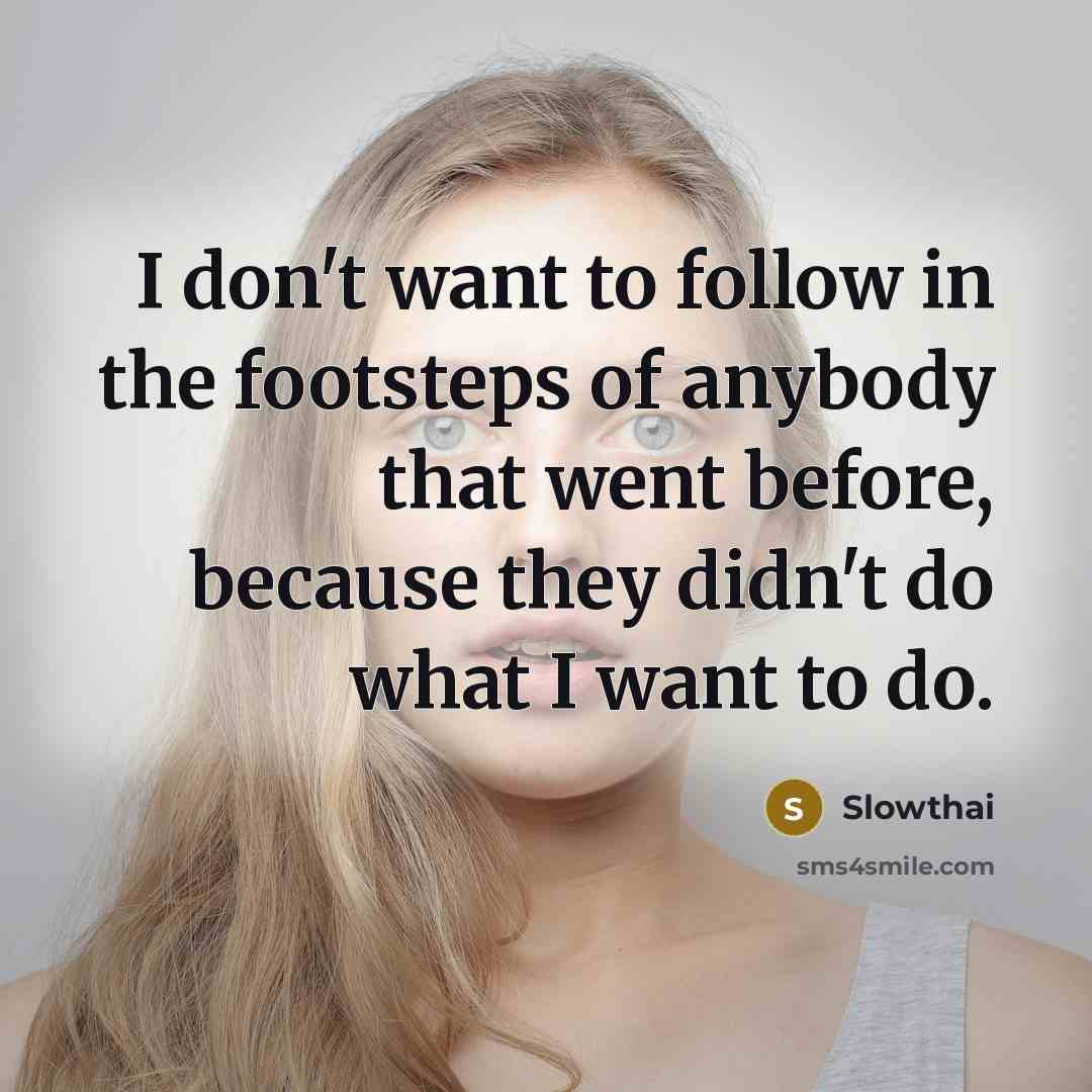“I don't want to follow in the footsteps of anybody…” quote by Slowthai