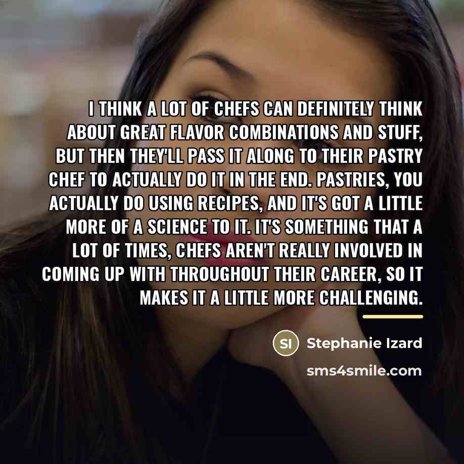 “I think a lot of chefs can definitely think about…” quote by Stephanie Izard