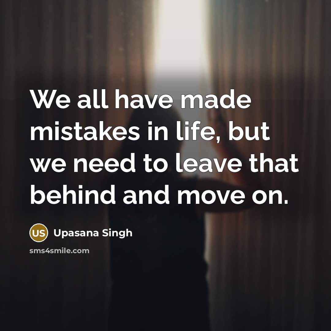 “We all have made mistakes in life, but we need…” quote by Upasana Singh
