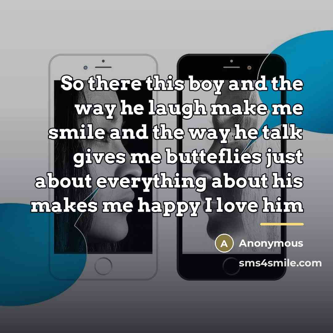 “So there this boy and the way he laugh make…” quote by Anonymous