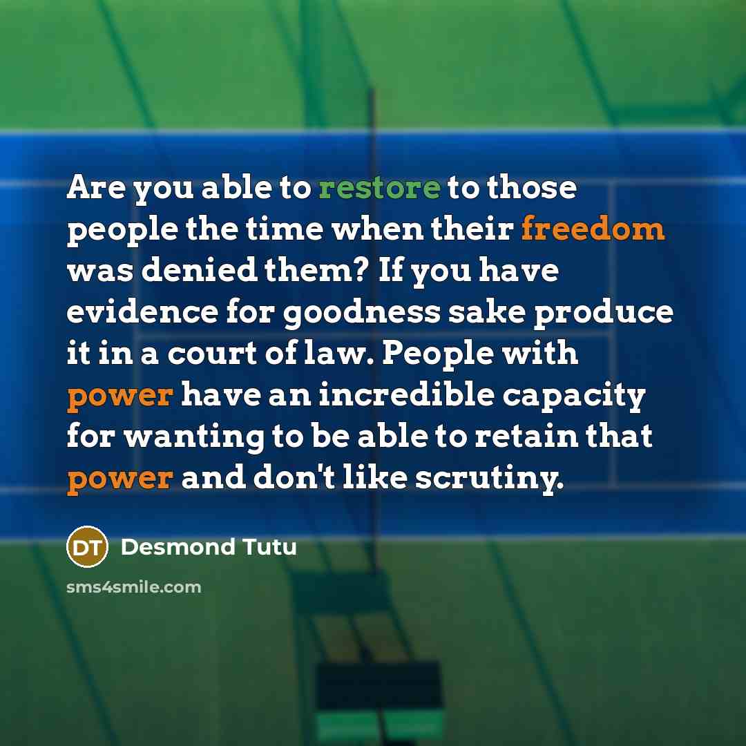 “Are you able to restore to those people the time…” quote by Desmond Tutu