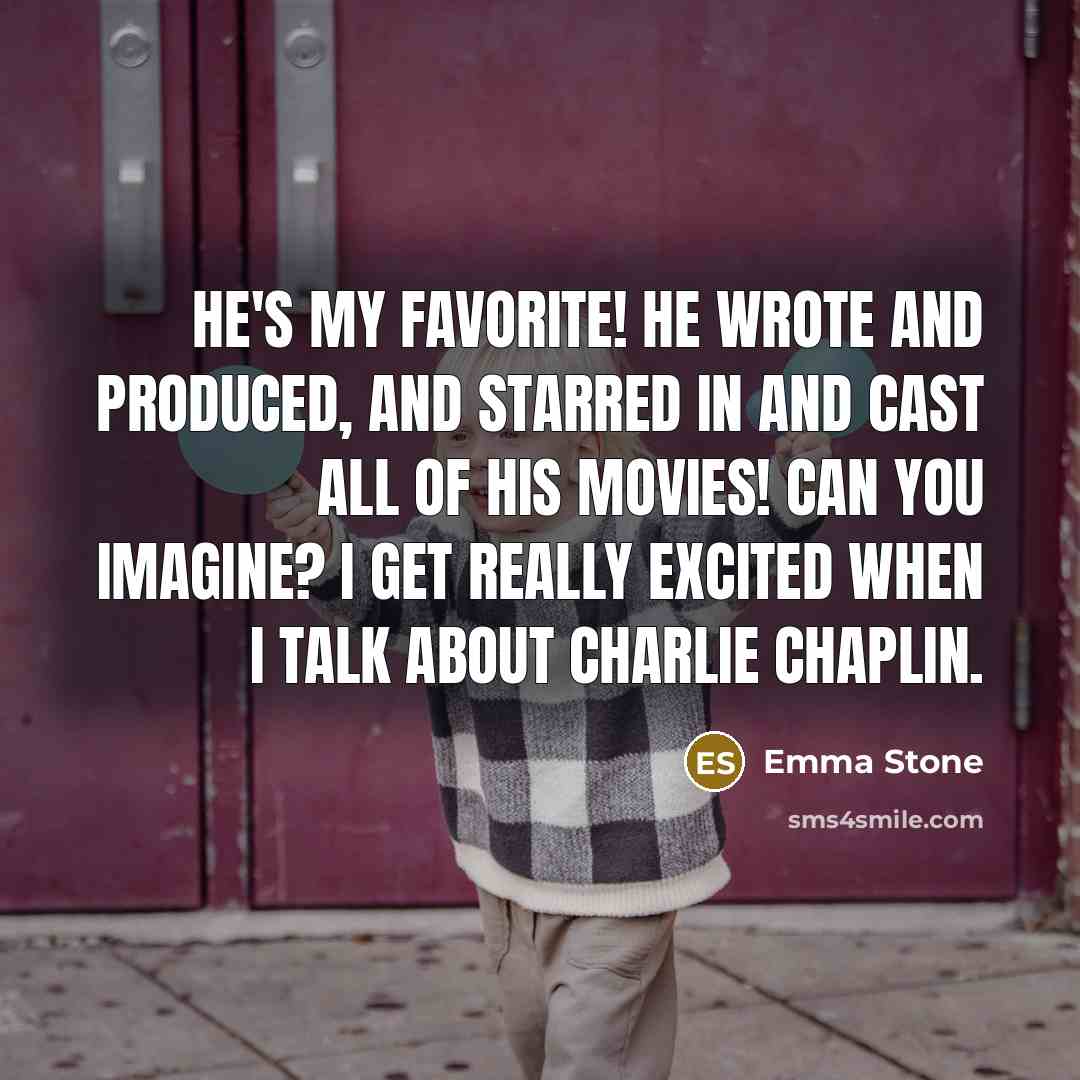 “He's my favorite! He wrote and produced, and starred in…” quote by Emma Stone