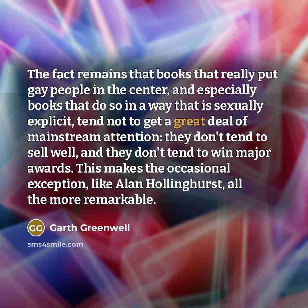 “The fact remains that books that really put gay people…” quote by Garth Greenwell