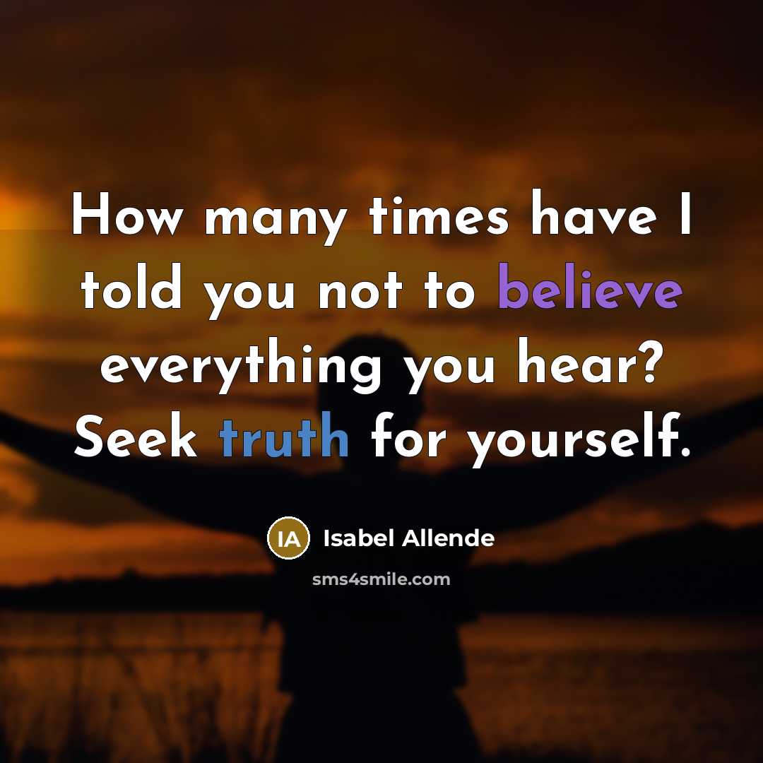 “How many times have I told you not to believe…” quote by Isabel Allende