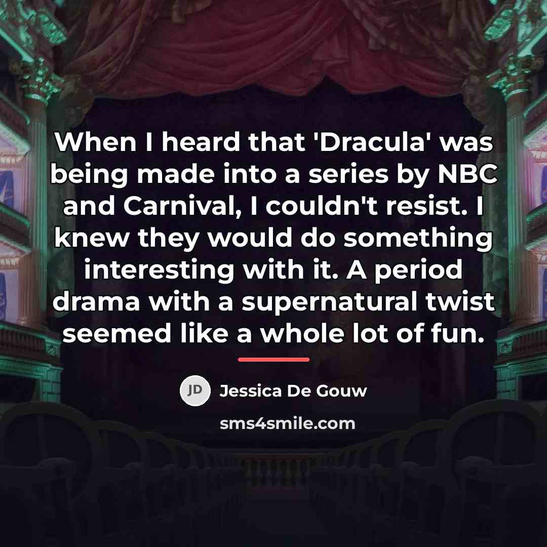 “When I heard that 'Dracula' was being made into a…” quote by Jessica De Gouw