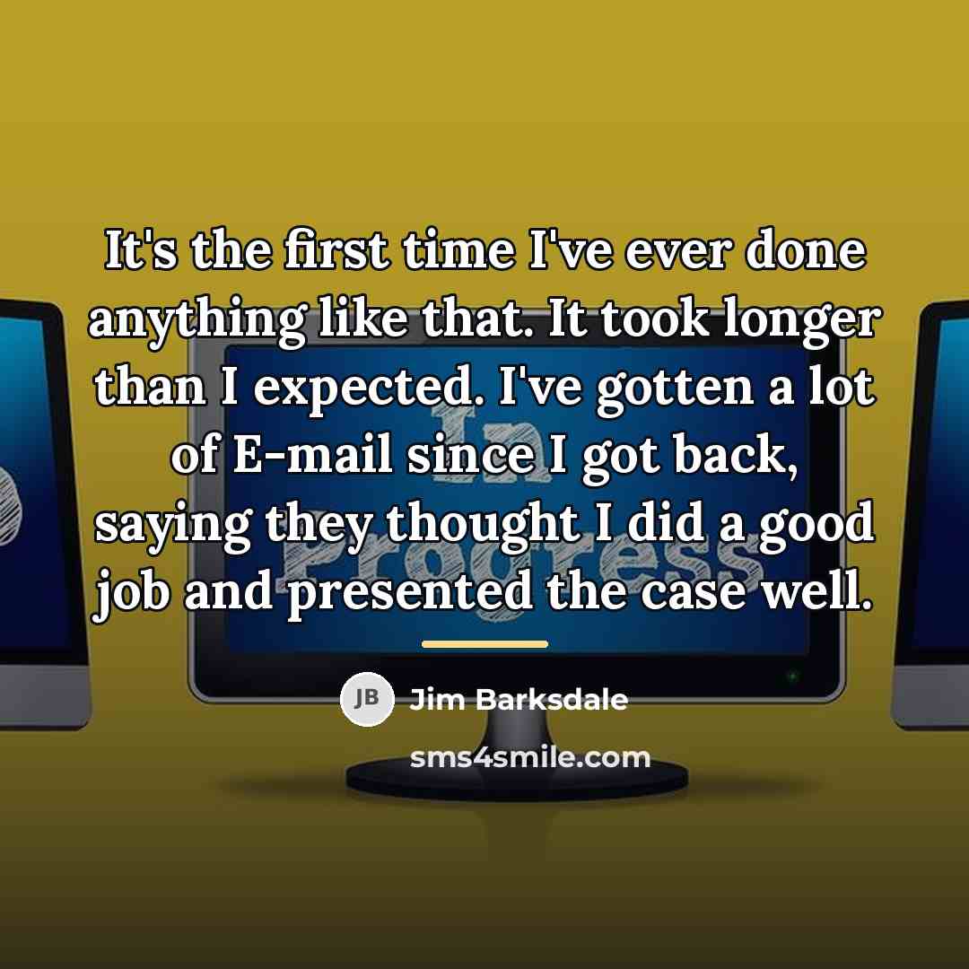 “It's the first time I've ever done anything like that.…” quote by Jim Barksdale