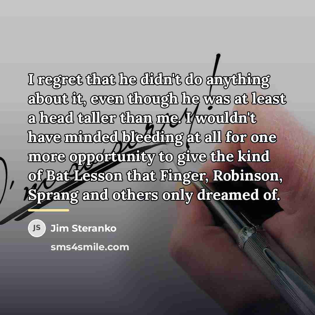 “I regret that he didn't do anything about it, even…” quote by Jim Steranko