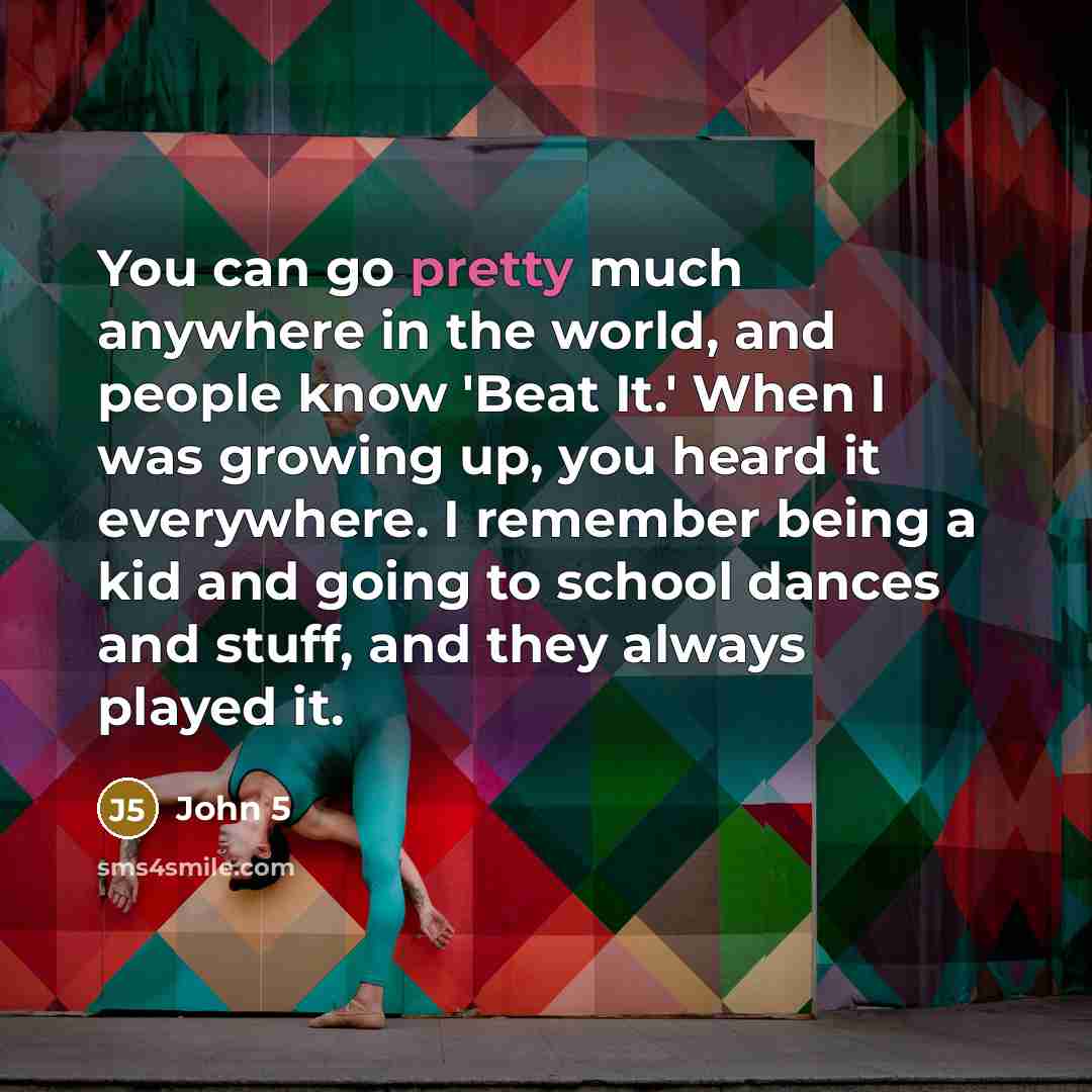 “You can go pretty much anywhere in the world, and…” quote by John 5