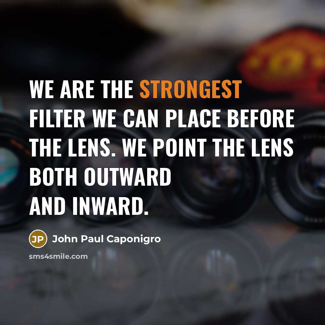 “We are the strongest filter we can place before the…” quote by John Paul Caponigro