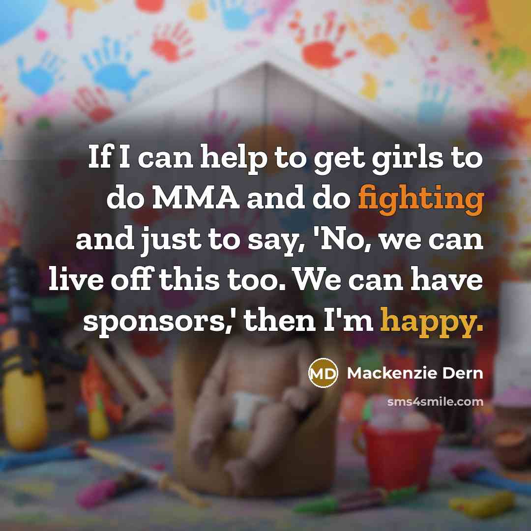 “If I can help to get girls to do MMA…” quote by Mackenzie Dern