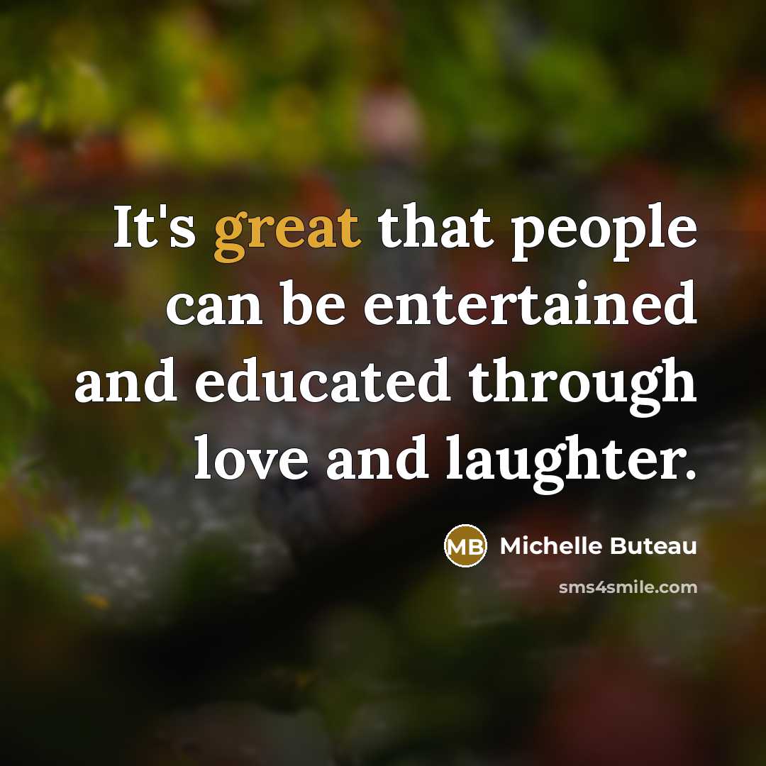 “It's great that people can be entertained and educated through…” quote by Michelle Buteau