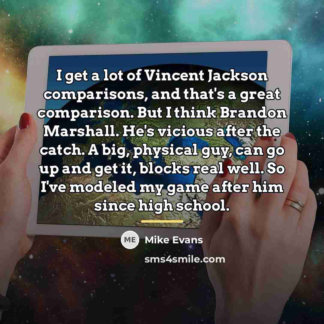 “I get a lot of Vincent Jackson comparisons, and that's…” quote by Mike Evans