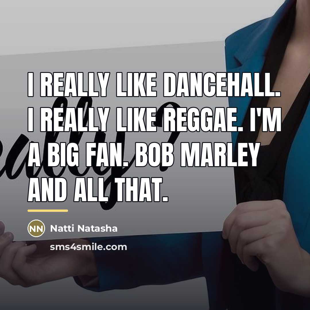 “I really like dancehall. I really like reggae. I'm a…” quote by Natti Natasha