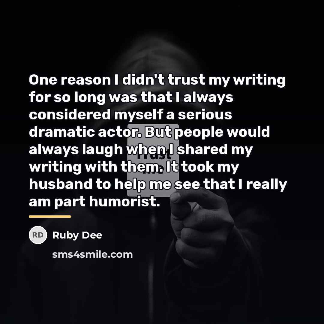 “One reason I didn't trust my writing for so long…” quote by Ruby Dee