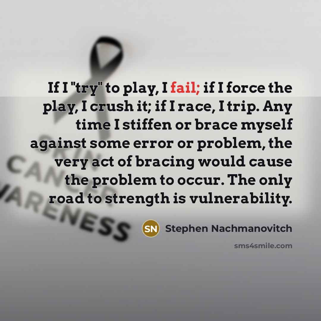 “If I "try" to play, I fail; if I force…” quote by Stephen Nachmanovitch