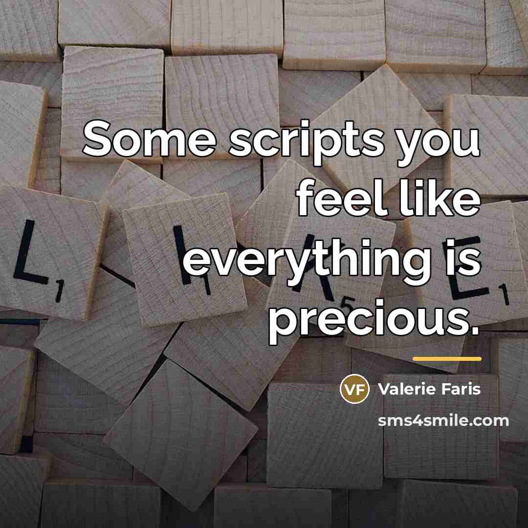“Some scripts you feel like everything is precious.…” quote by Valerie Faris