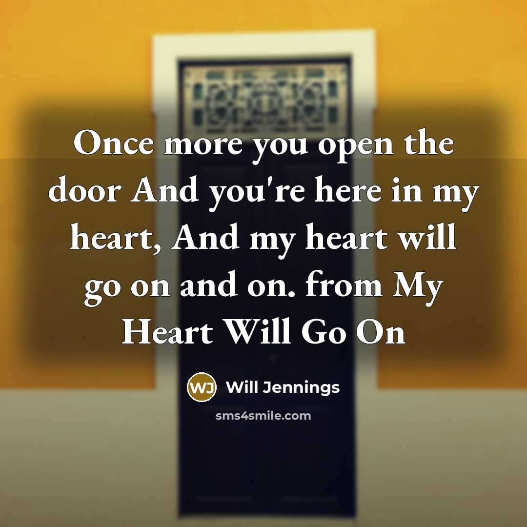 “Once more you open the door And you're here in…” quote by Will Jennings