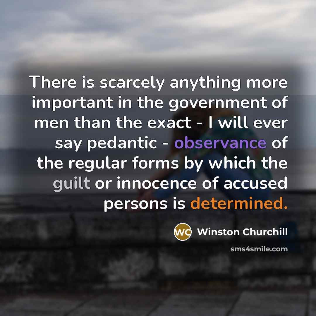 “There is scarcely anything more important in the government of…” quote by Winston Churchill