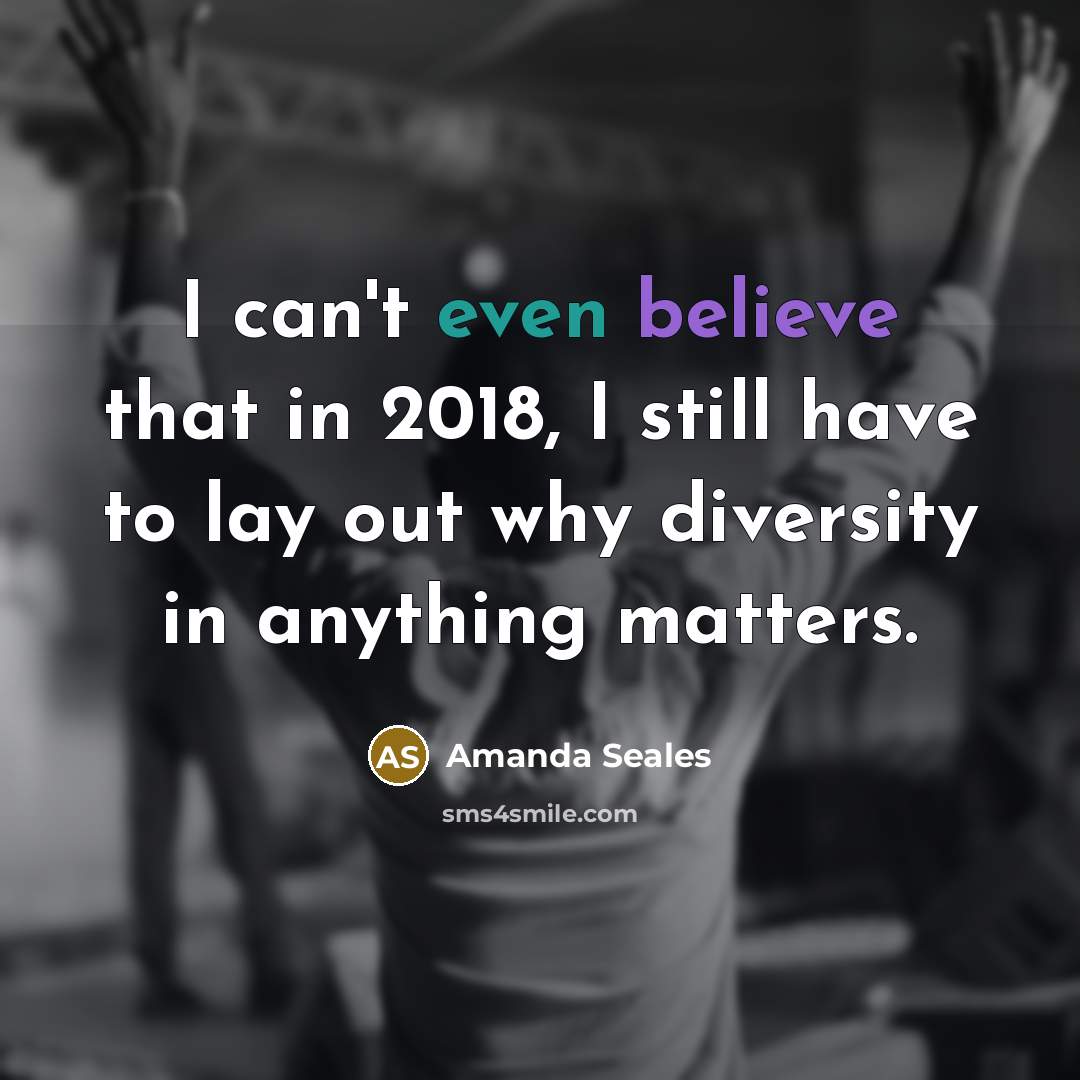“I can't even believe that in 2018, I still have…” quote by Amanda Seales