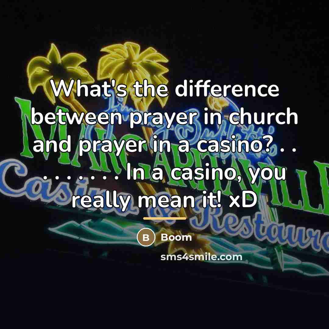 “What's the difference between prayer in church and prayer in…” quote by Boom