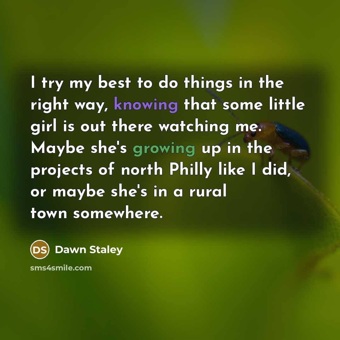 “I try my best to do things in the right…” quote by Dawn Staley