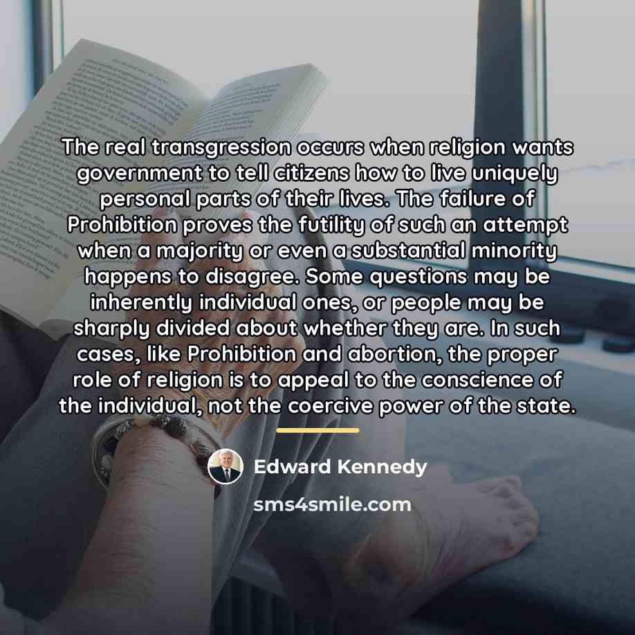 “The real transgression occurs when religion wants government to tell…” quote by Edward Kennedy