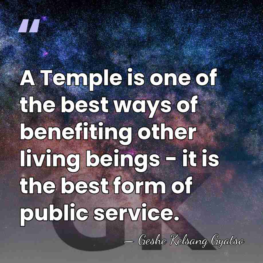 A Temple is one of the best ways of benefiting other living&hellip; - Geshe Kelsang Gyatso