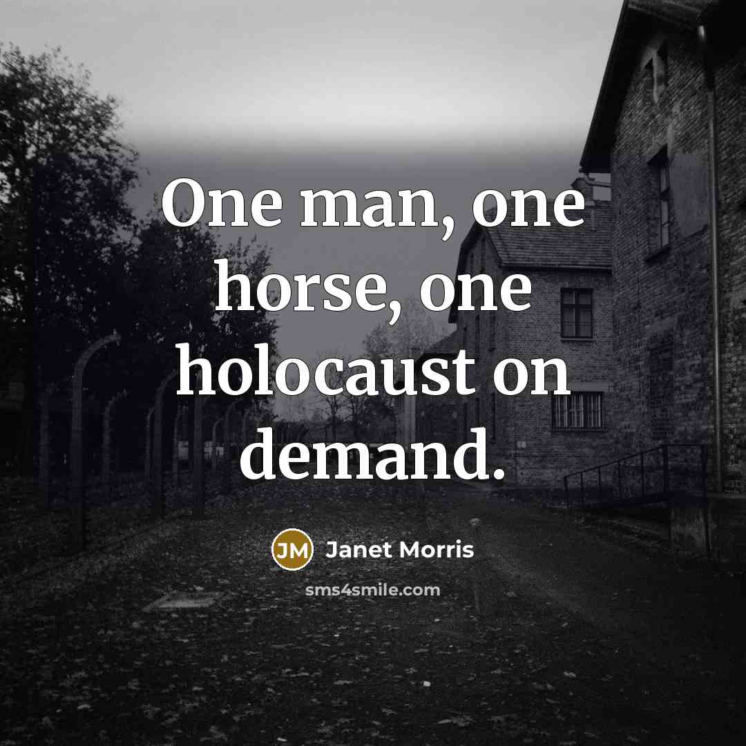 “One man, one horse, one holocaust on demand.…” quote by Janet Morris