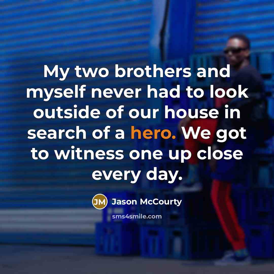 “My two brothers and myself never had to look outside…” quote by Jason McCourty