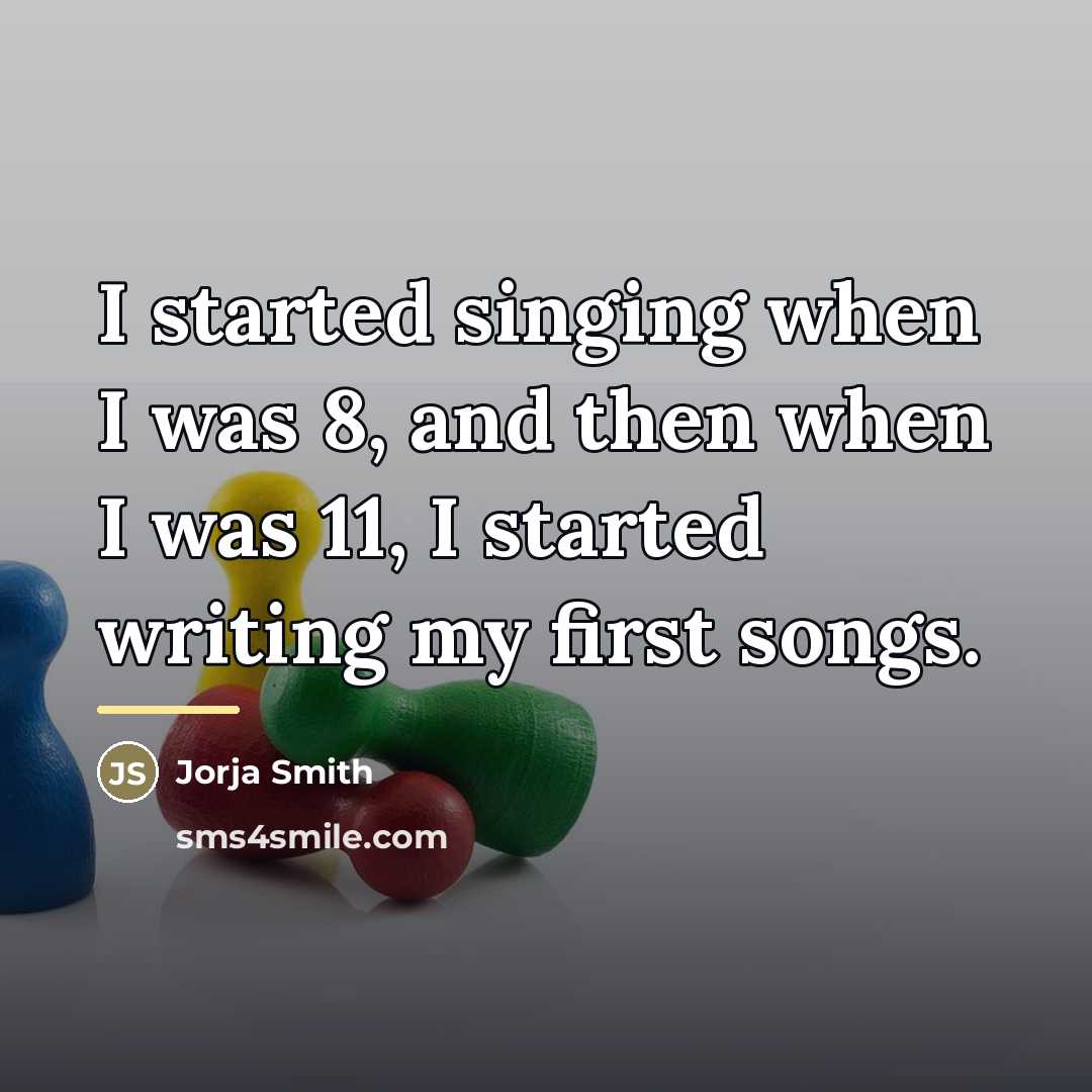 “I started singing when I was 8, and then when…” quote by Jorja Smith