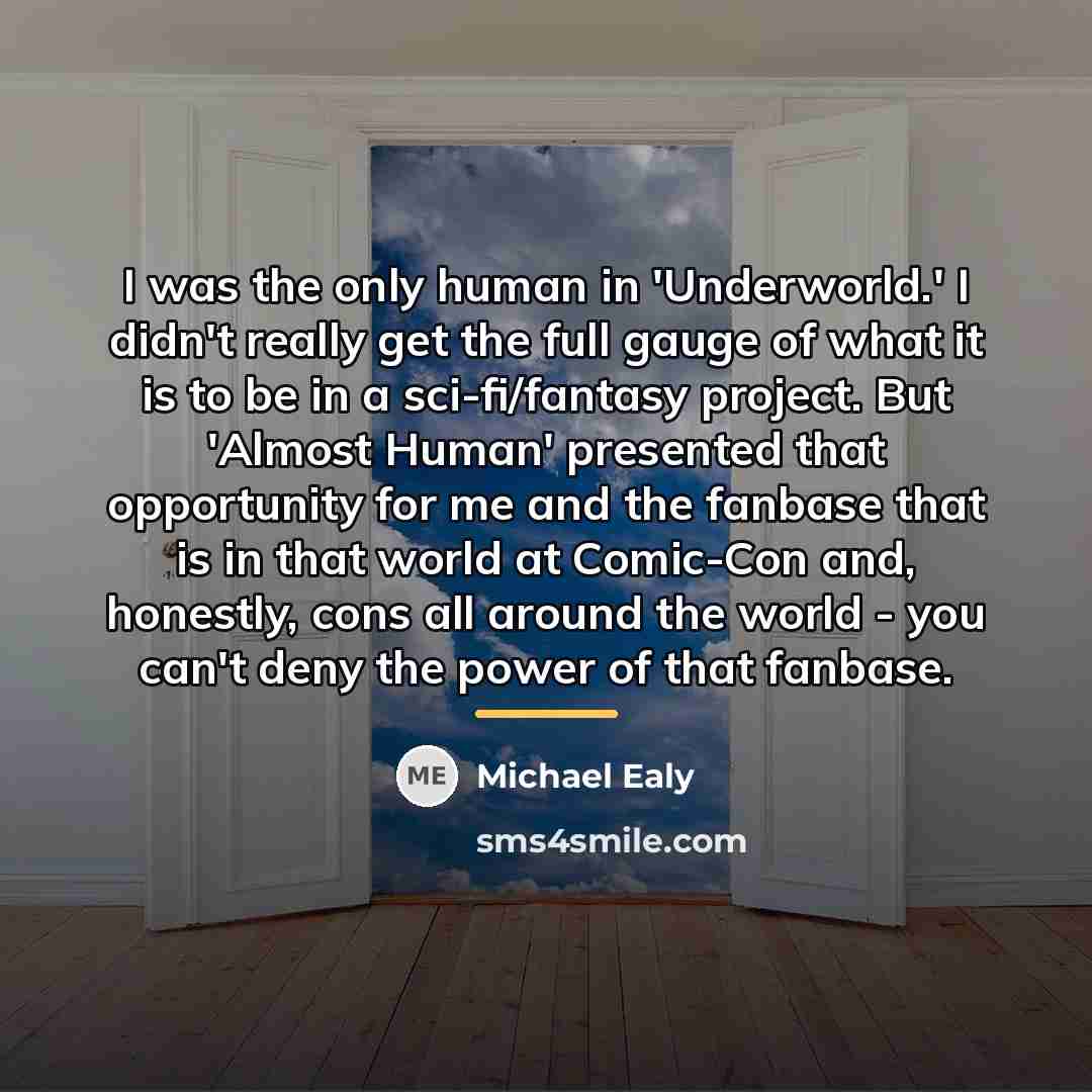 “I was the only human in 'Underworld.' I didn't really…” quote by Michael Ealy