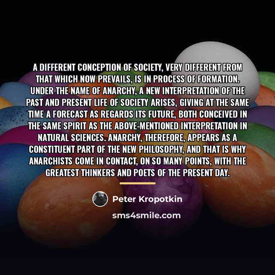 “A different conception of society, very different from that which…” quote by Peter Kropotkin