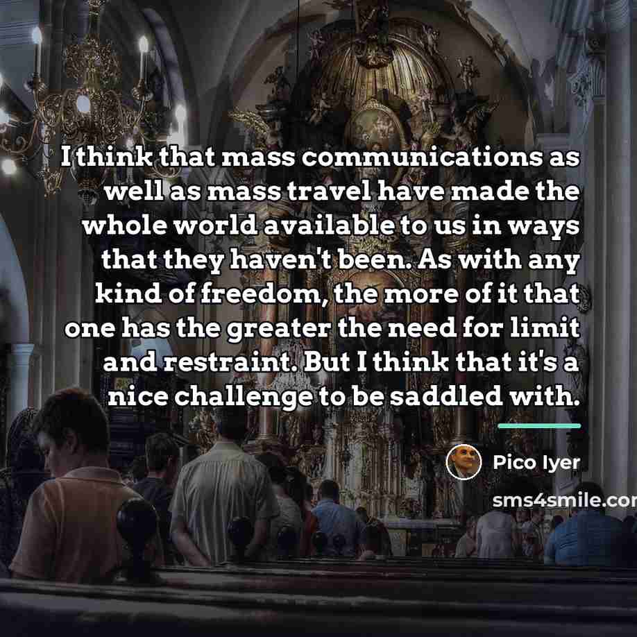 “I think that mass communications as well as mass travel…” quote by Pico Iyer