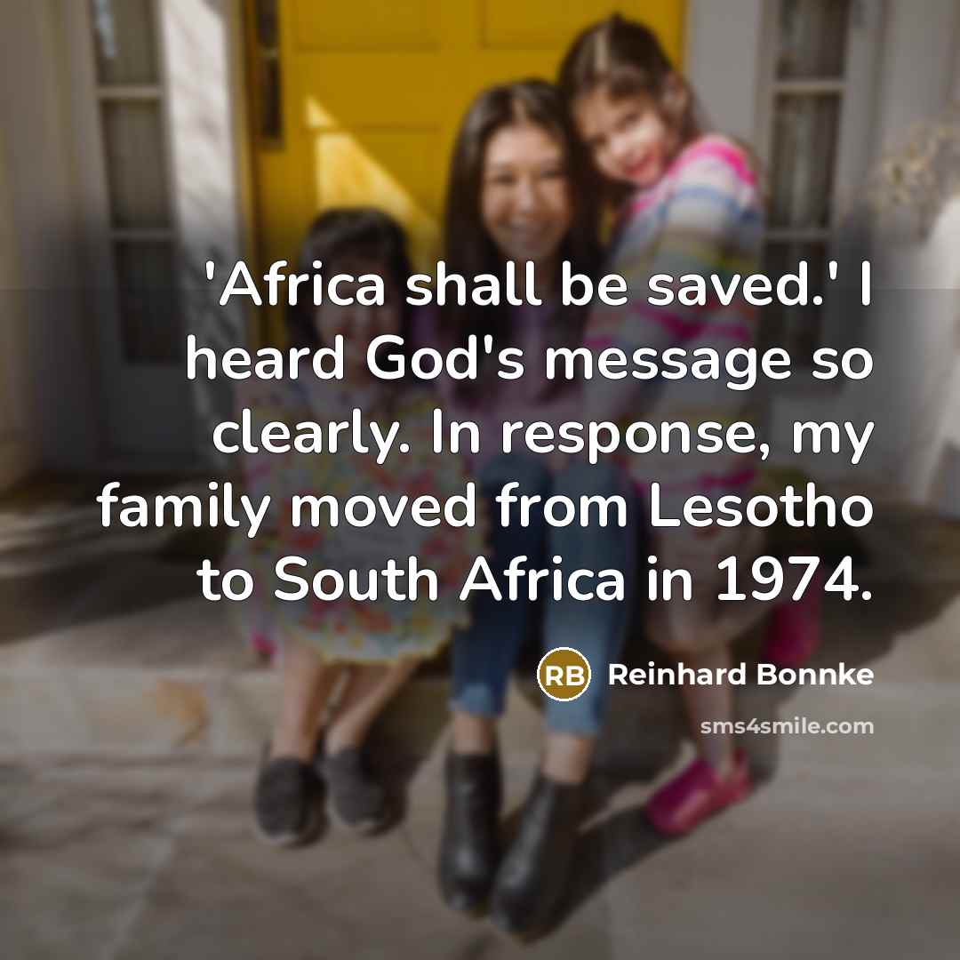 “'Africa shall be saved.' I heard God's message so clearly.…” quote by Reinhard Bonnke