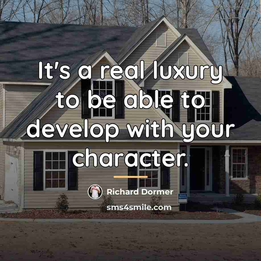 “It's a real luxury to be able to develop with…” quote by Richard Dormer