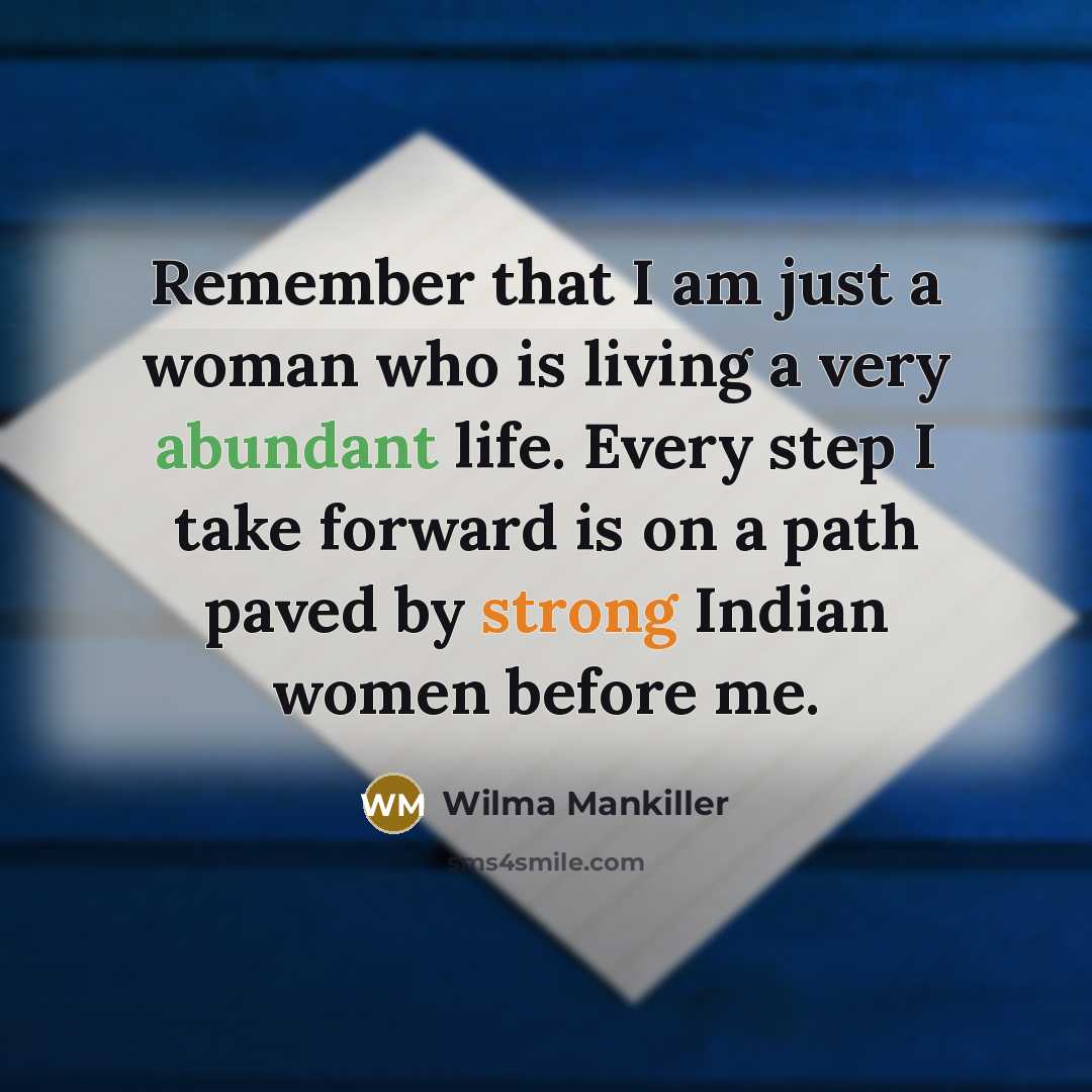 “Remember that I am just a woman who is living…” quote by Wilma Mankiller