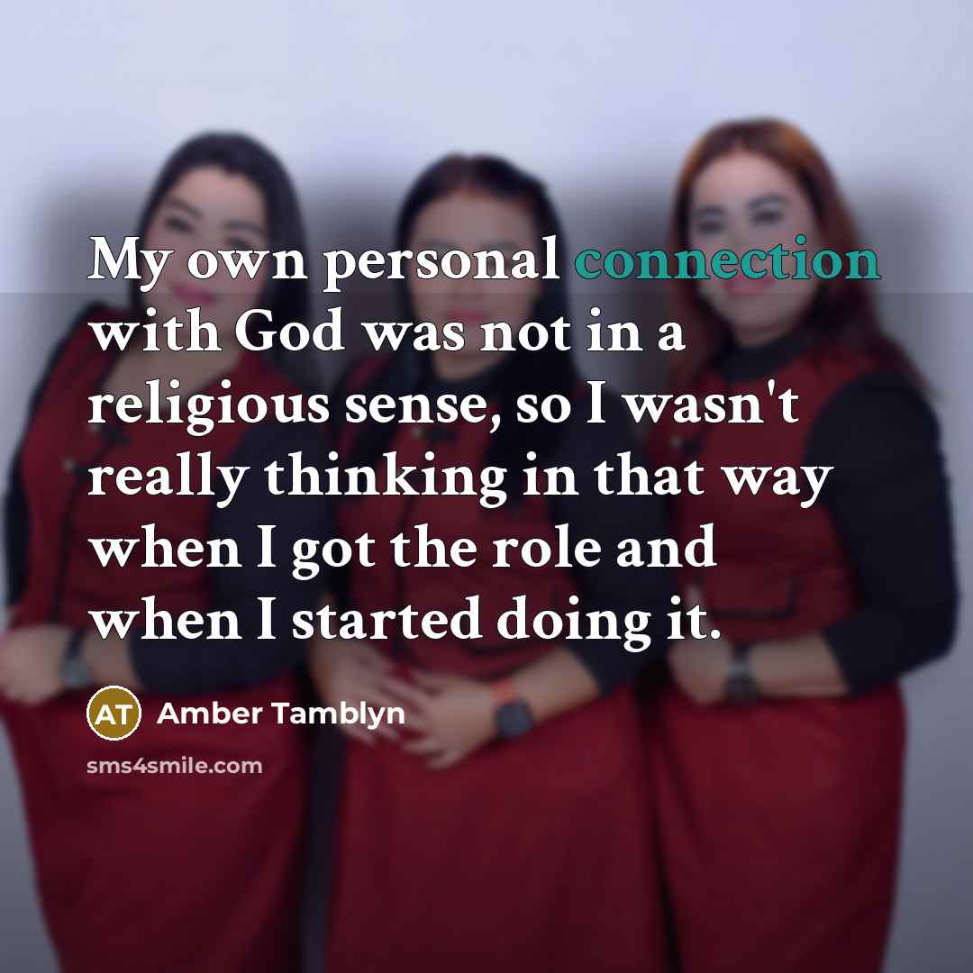 “My own personal connection with God was not in a…” quote by Amber Tamblyn