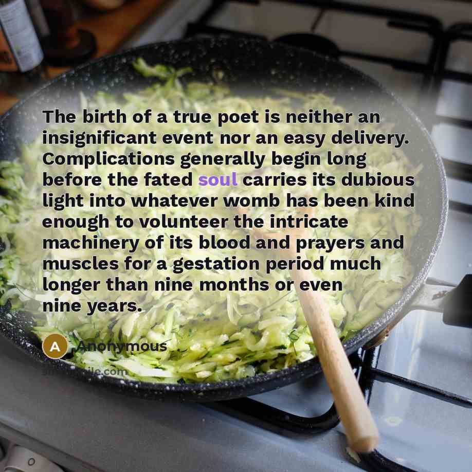 “The birth of a true poet is neither an insignificant…” quote by Anonymous