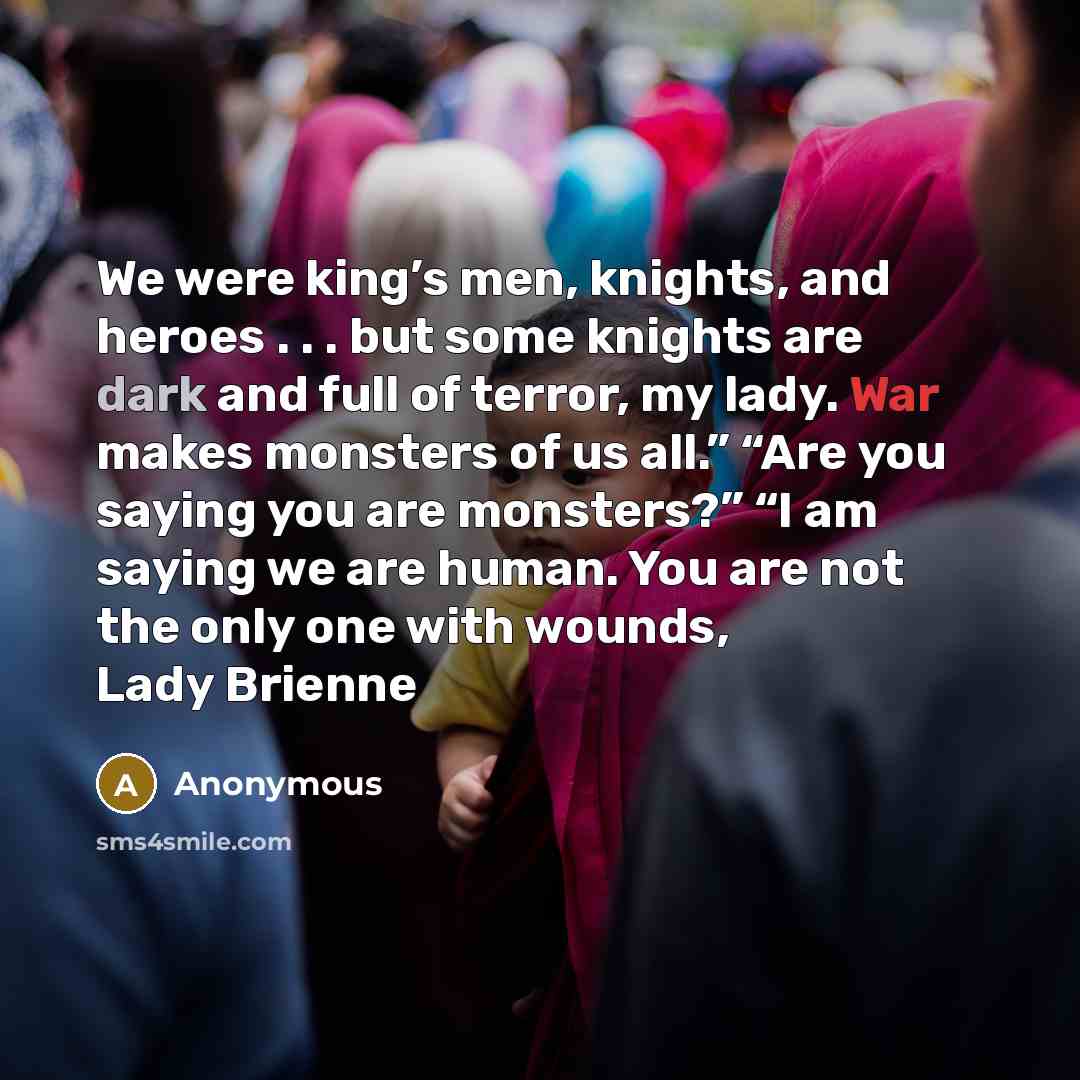 “We were king’s men, knights, and heroes . . .…” quote by Anonymous