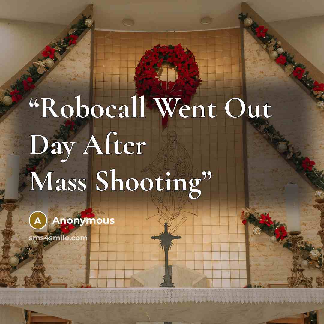 “Robocall Went Out Day After Mass Shooting” quote by Anonymous