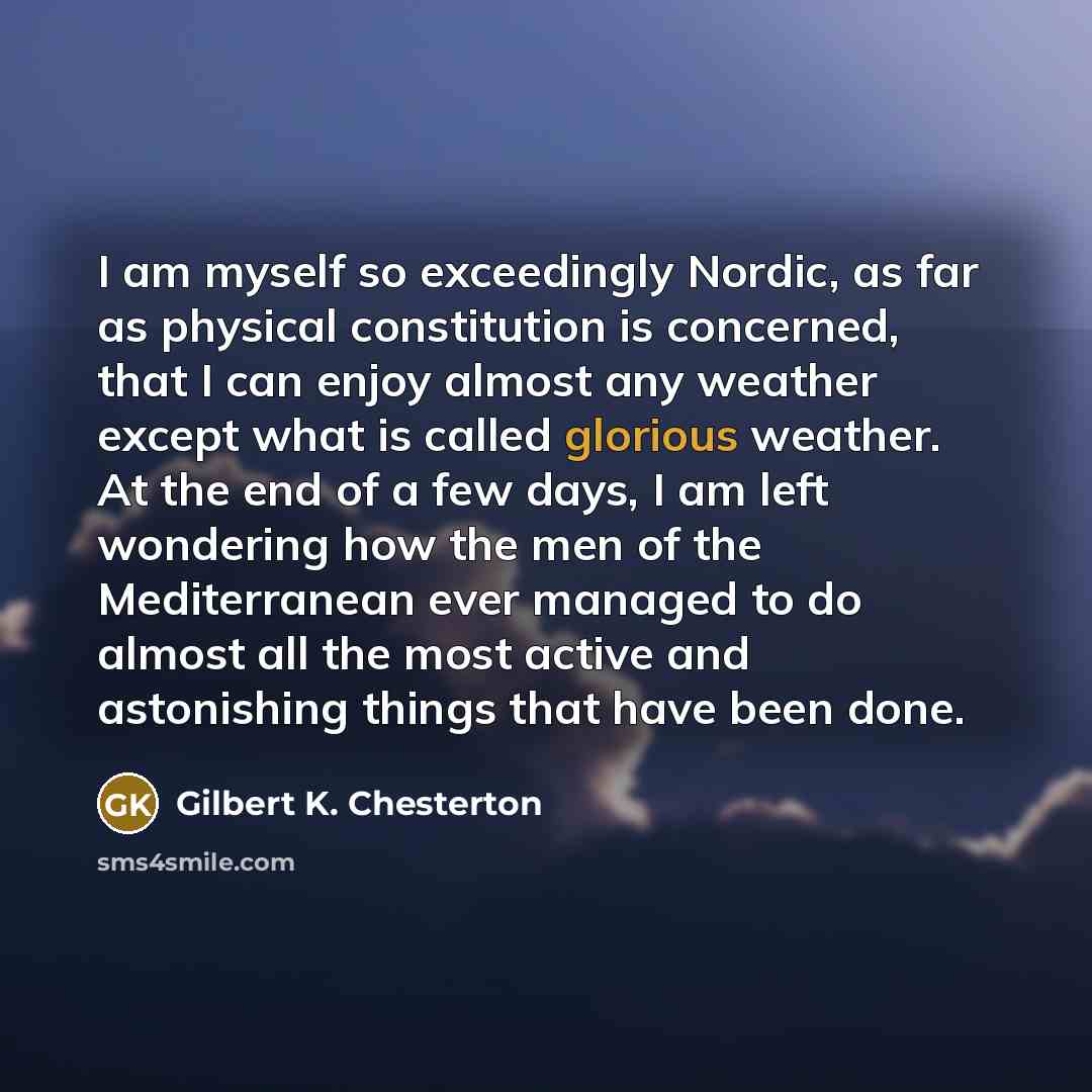 “I am myself so exceedingly Nordic, as far as physical…” quote by Gilbert K. Chesterton