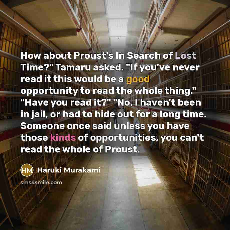 “How about Proust's In Search of Lost Time?" Tamaru asked.…” quote by Haruki Murakami
