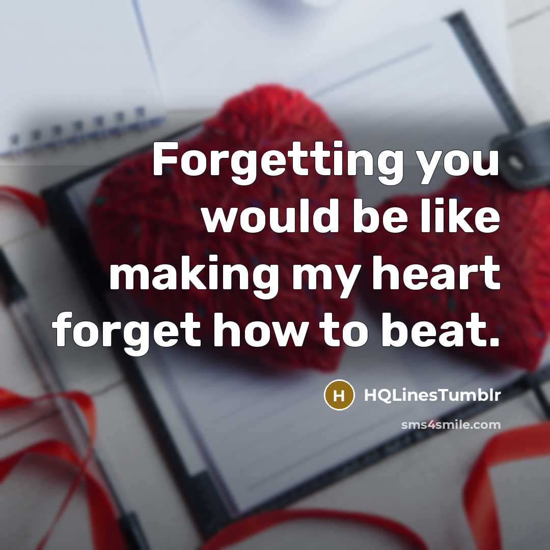 “Forgetting you would be like making my heart forget how…” quote by HQLinestumblr