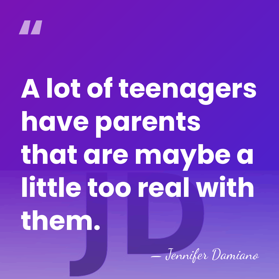 A lot of teenagers have parents that are maybe a little too&hellip; - Jennifer Damiano