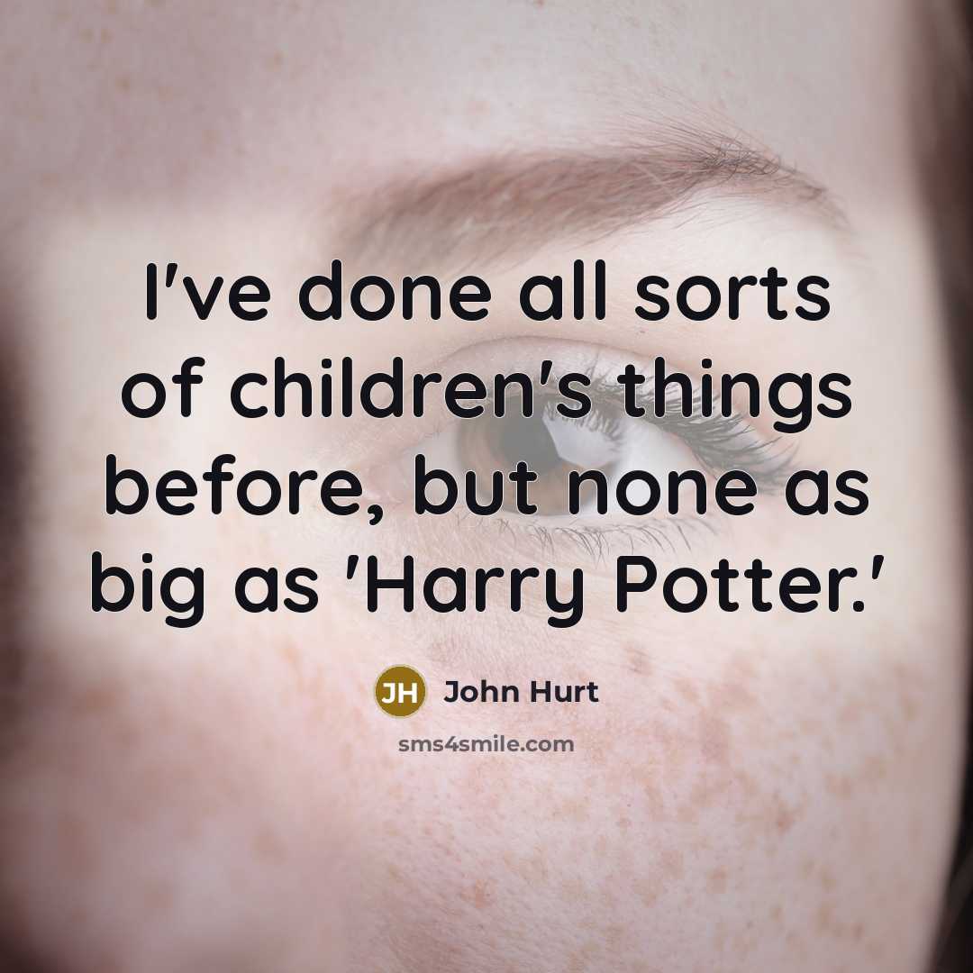 “I've done all sorts of children's things before, but none…” quote by John Hurt
