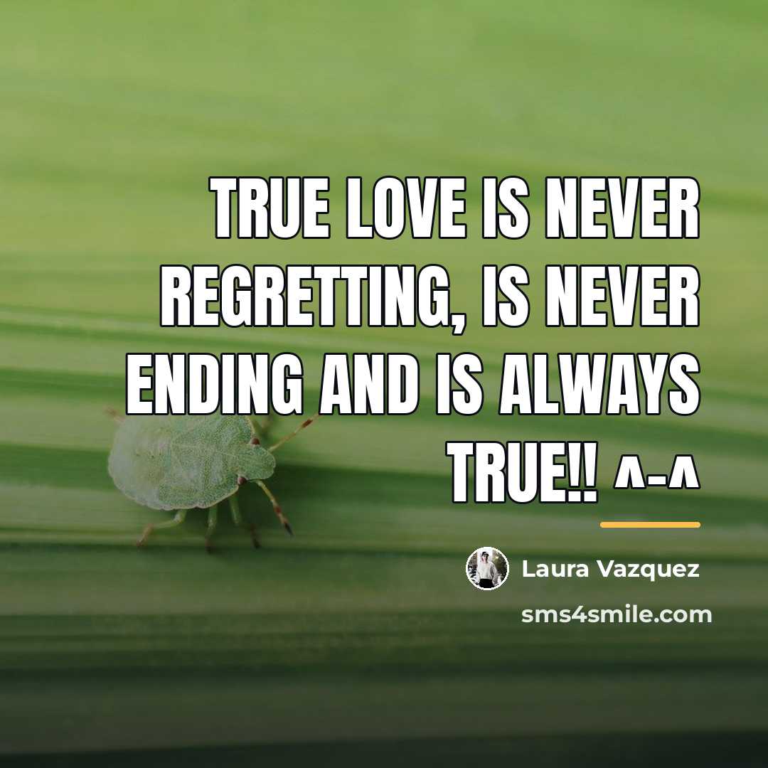 “True Love Is Never Regretting, Is Never Ending And Is…” quote by Laura Vazquez