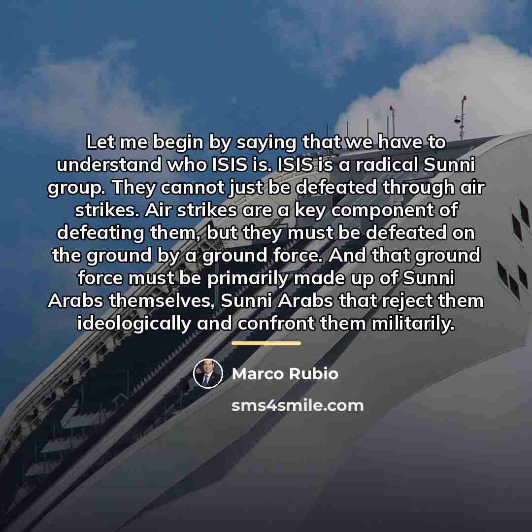 “Let me begin by saying that we have to understand…” quote by Marco Rubio